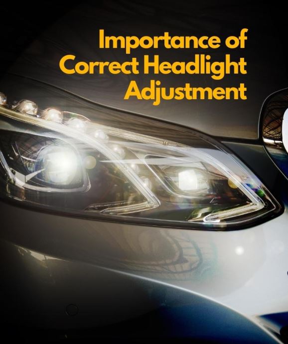 How important is correct headlight adjustment?